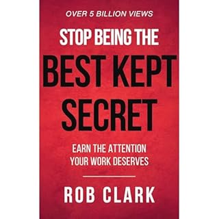 Stop Being the Best Kept Secret Audiobook By Rob Clark cover art