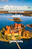Biélorussie Guide de voyage 2026