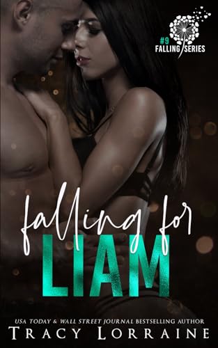Falling For Liam: A Second Chance Romance