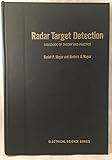 Radar Target Detection: Handbook of Theory and Practice