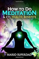 How To Do Meditation And Its Health Benefits 1522070451 Book Cover
