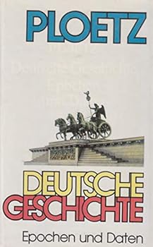 Hardcover Ploetz, Deutsche Geschichte: Epochen und Daten (German Edition) [German] Book