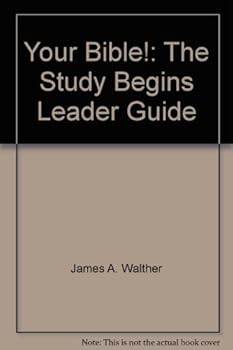 Paperback Your Bible!: The Study Begins, Leader Guide (Elective Courses) Book
