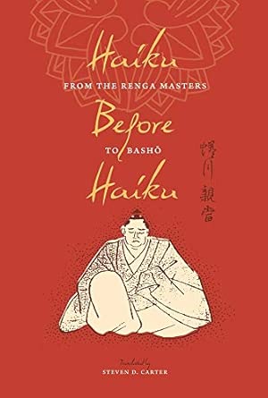 Haiku Before Haiku – From the Renga Masters to Basho book cover