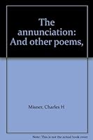 The annunciation: And other poems, B00086R2D4 Book Cover