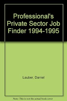 Hardcover Professional's Private Sector Job Finder 1994-1995 Book