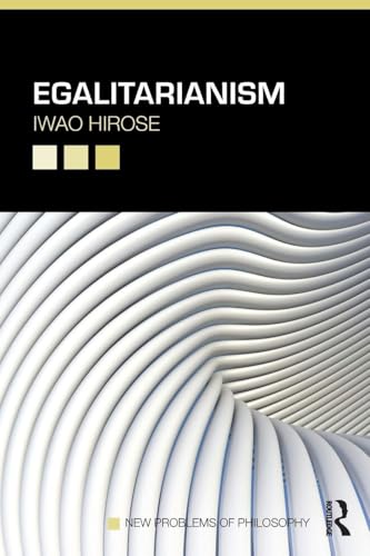 Egalitarianism (New Problems of Philosophy)