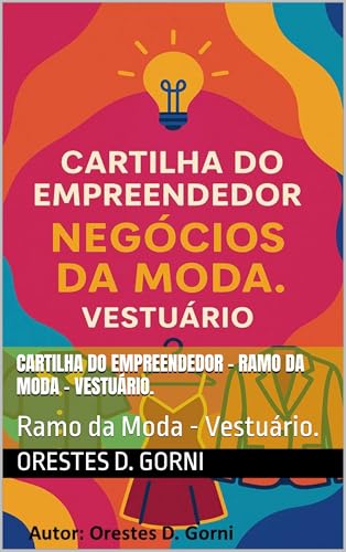 Cartilha do Empreendedor - Ramo da Moda - Vestuário.: Ramo da Moda - Vestuário.