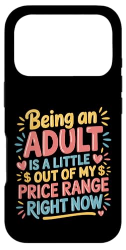 Adulting is Out of My Price Range Right Now - Case for iPhone 17 Pro