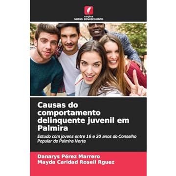 Capa do livro Causas do comportamento delinquente juvenil em Palmira: Estudo com jovens entre 16 e 20 anos do Conselho Popular de Palmira Norte