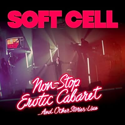 Soft Cell - Non Stop Erotic Caberet &hellip;And Other Stories: Live - CD
