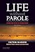 Life Without Parole: Living and Dying in Prison Today