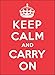 Keep Calm and Carry On