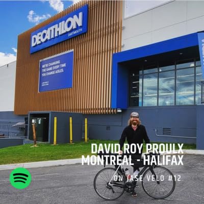 &Eacute;pisode 12 - David Roy Proulx : Montr&eacute;al - Halifax