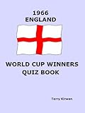  1966 England World Cup Winners Quiz Book (English Edition)