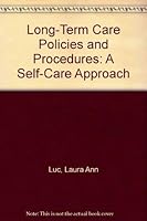 Long-Term Care Policies and Procedures: A Self-Care Approach 0834203200 Book Cover