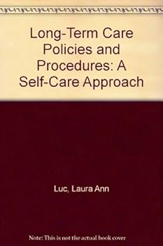 Paperback Long-Term Care Policies and Procedures: A Self-Care Approach Book