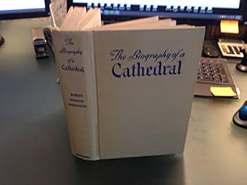 Hardcover Biography of a Cathedral :Notre Dame Book