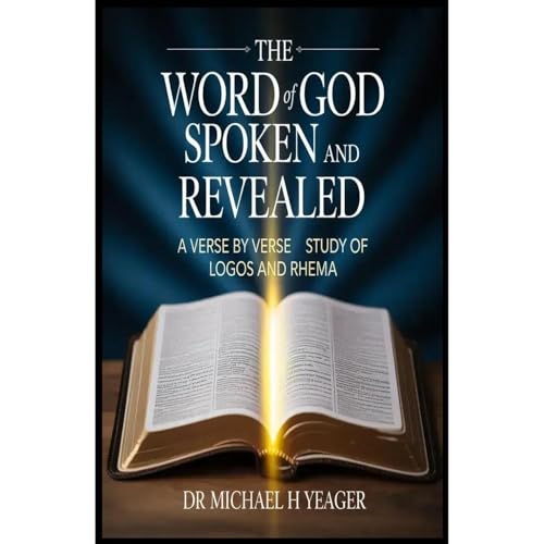 THE WORD OF GOD SPOKEN AND REVEALED Audiolibro Por Michael Yeager arte de portada