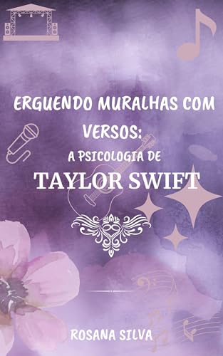 Erguendo Muralhas com Versos: A Psicologia de Taylor Swift
