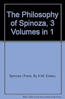 The Philosophy of Spinoza, 3 Volumes in 1 B0010K40TQ Book Cover
