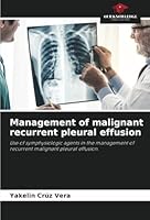 Management of malignant recurrent pleural effusion: Use of symphysiologic agents in the management of recurrent malignant pleural effusion. 6208725445 Book Cover