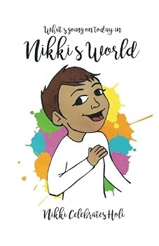 Paperback Nikki's World: Nikki Celebrates Holi Book