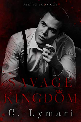 Savage Kingdom: A Dark Romance (Sekten Book 1) (English Edition)