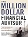 The Million-Dollar Financial Advisor: Powerful Lessons and Proven Strategies from Top Producers