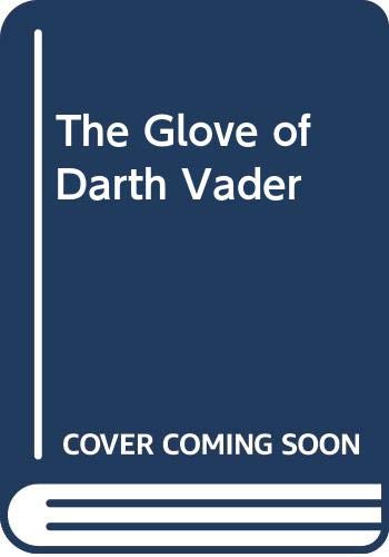 The Glove of Darth Vader 0553542826 Book Cover