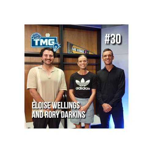#30 Eloise Wellings and Dr Rory Darkins - Olympic Dreams and Mental Skills