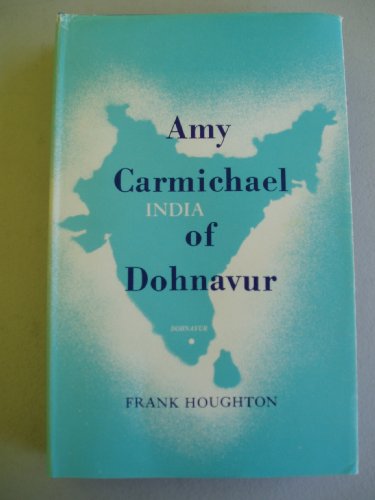 Amy Carmichael of Dohnavur: The Story of a Love... B002FZLDDG Book Cover