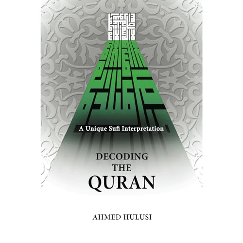 Decoding The QURAN (A Unique Sufi Interpretation) -- Ahmed Hulusi episode artwork