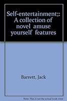 Self-entertainment;: A collection of novel "amuse yourself" features B0007EKORS Book Cover