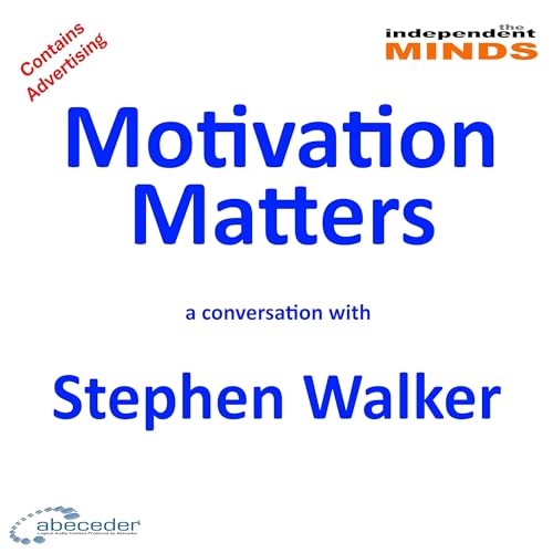 Motivation Matters – a conversation with Stephen Walker