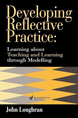 Developing Reflective Practice: Learning About Teaching and Learning Through Modelling view 2