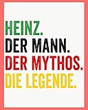 Heinz Der Mann Der Mythos Die Legende: Personalisiertes Geschenk Für Heinz, 8x10 inches Notizbuch mit 120 Seiten, Individuelle Geschenkidee notizbuch blanko - Susanne Publications 