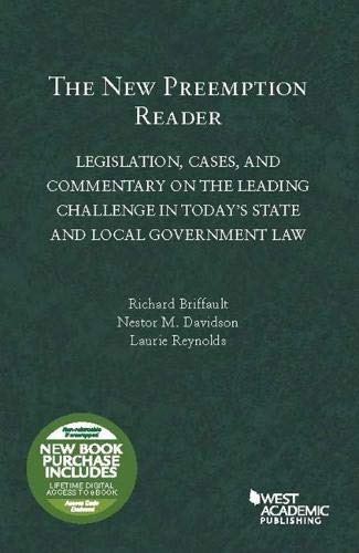 The New Preemption Reader: Legislation, Cases, and Commentary on State and Local Government Law (Selected Statutes)