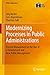 Modernizing Processes in Public Administrations: Process Management in the Age of e-Government and New Public Management (BPM Competence)