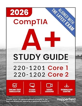 CompTIA A+ Study Guide: Complete and Exam-Focused Reference for Core 1 ...