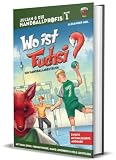 Wo ist Fuchsi? - Das Kinderbuch der Füchse Berlin mit PAUL DRUX, FABIAN WIEDE, HANS LINDBERG & NILS LICHTLEIN: Die Handball-Buchreihe mit echten Handballprofis, Band 1 (JULIAN & DIE HANDBALLPROFIS)