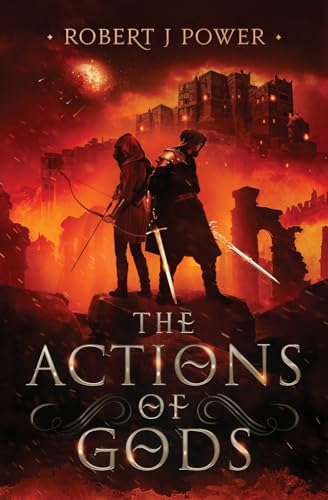 The Actions Of Gods: Book Four Of The Spark City Cycle: 4
