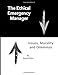 The Ethical Emergency Manager: Issues, Morality and Dilemmas