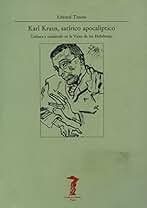Karl Kraus, satírico apocalíptico: Cultura y catástrofe en la Viena de los Habsburgo: 27 (La balsa de la Medusa)