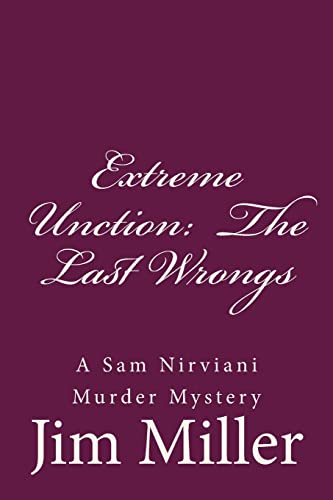 Extreme Unction: The Last Wrongs: A Sam Nirvian... 1518792200 Book Cover