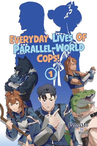 Everyday Lives of Parallel-World Cops! 1