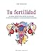 Tu fertilidad (Salud y vida natural) (Spanish Edition)