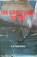 The Great War at Sea: History of Naval Action, 1914-18 1566197260 Book Cover