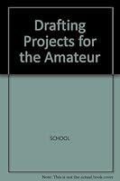 Drafting Projects for the Amateur 0830600779 Book Cover