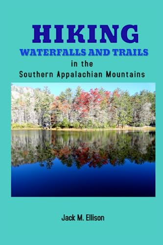 Hiking Waterfalls and Trails: A Collection of North Georgia